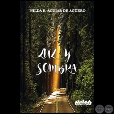 LUZ Y SOMBRA - Autora: NILDA E. AGUIAR DE AGUERO - Ao 2021